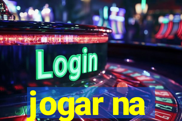 jogar na